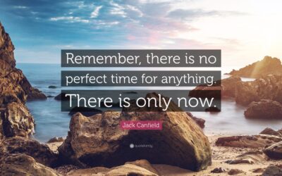 There Is No Perfect Time To Start
